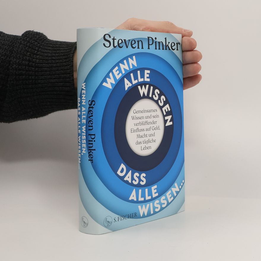 Steven Pinker Wenn alle wissen, dass alle wissen...
