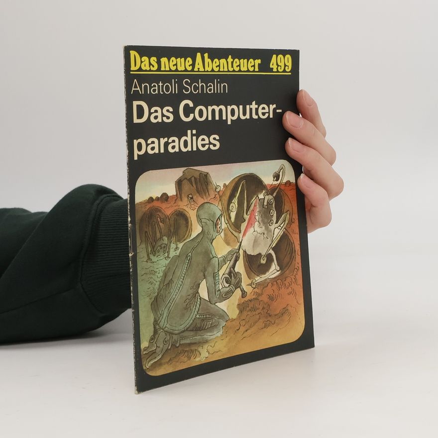 Anatoli Schalin Das Computerparadies