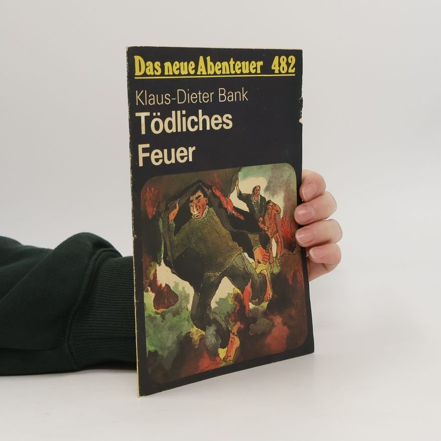 Klaus-Dieter Bank Tödliches Feuer