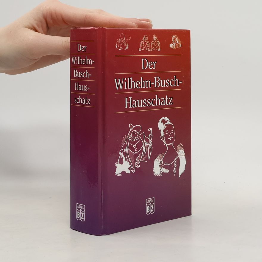 Wilhelm Busch Der Wilhelm-Busch-Hausschatz