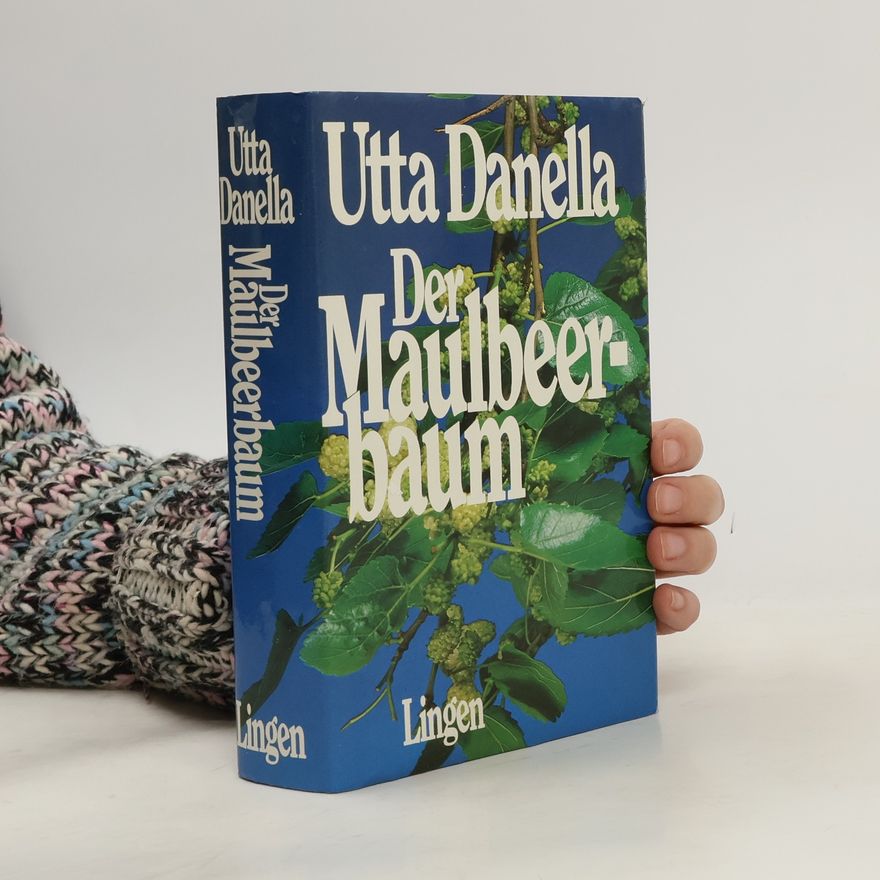 Utta Danella Der Maulbeerbaum