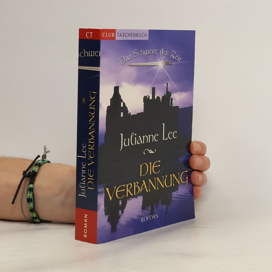 Julianne Lee Das Schwert der Zeit: Die Verbannung