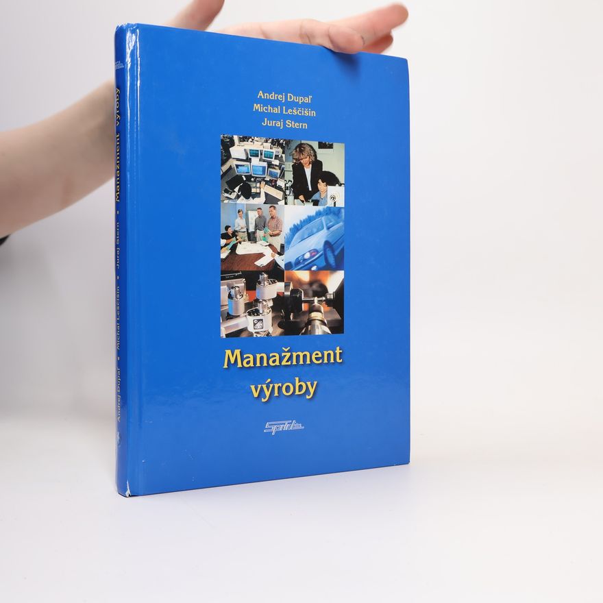 Andrej Ďupal Manažment výroby