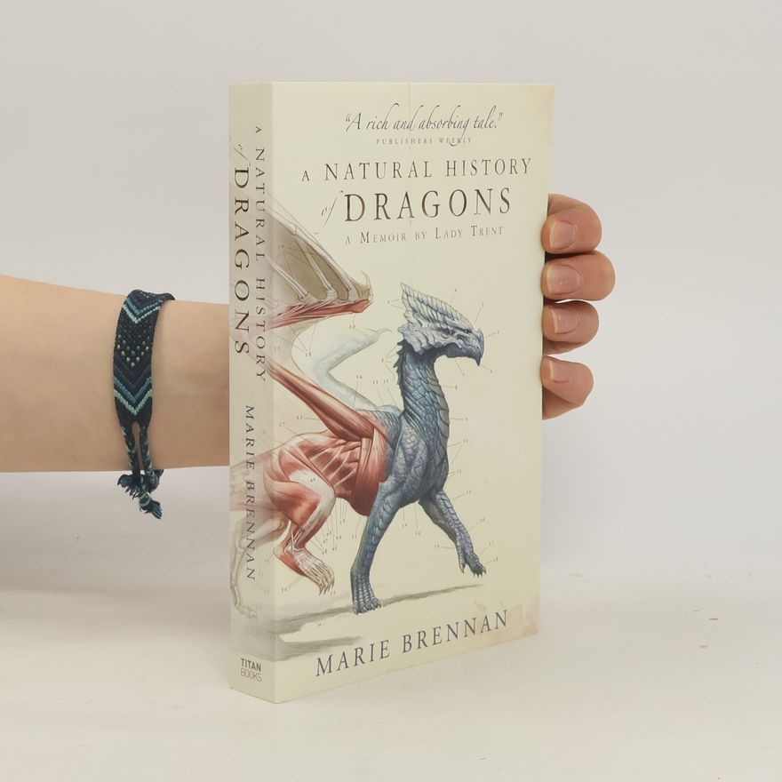 Marie Brennan A Natural History of Dragons