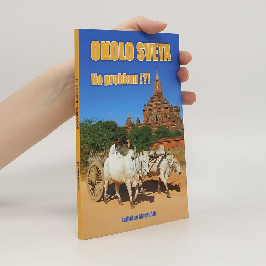 Ladislav Moravčík Okolo sveta: No problem!?!
