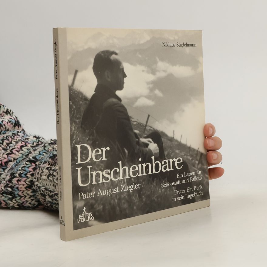 Niklaus Stadelmann Der Unscheinbare - Pater August Ziegler