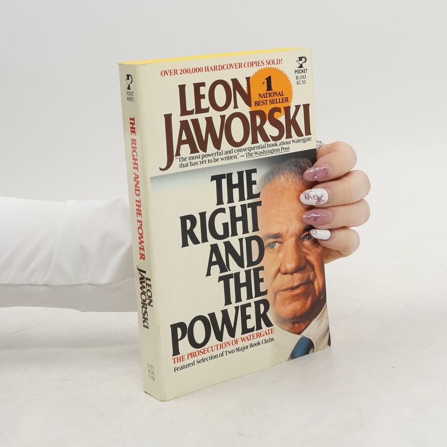 Leon Jaworski The Right and the Power