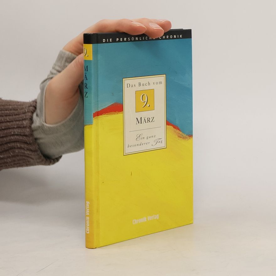 Autorenkollektiv Die persönliche Chronik 9. Marz