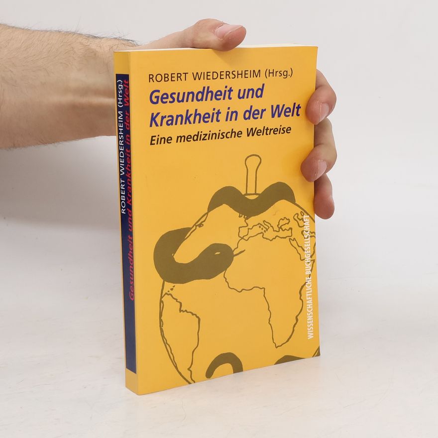 Robert Wiedersheim Gesundheit und Krankheit in der Welt