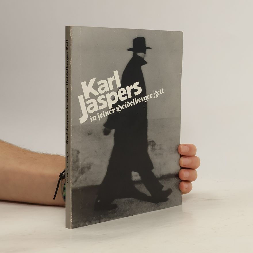 Leonhard Heidelberger Bibliotheksschriften: Karl Jaspers in seiner Heidelberger Zeit