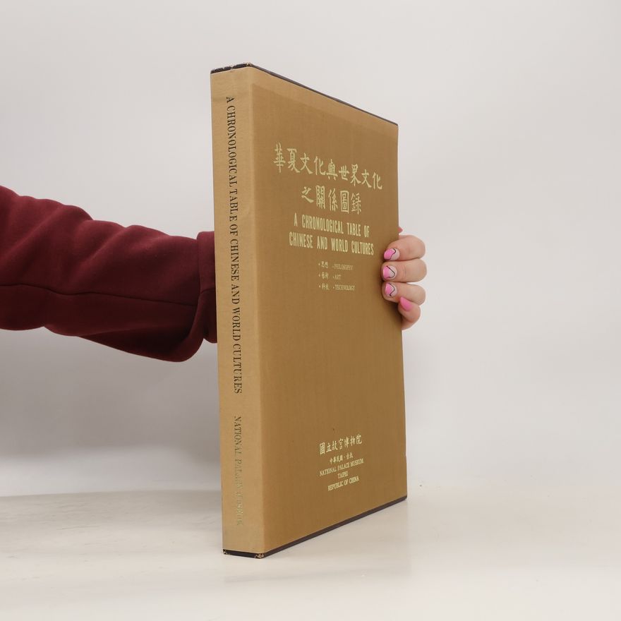 Various authors A chronological Table of Chinese and World Cultures