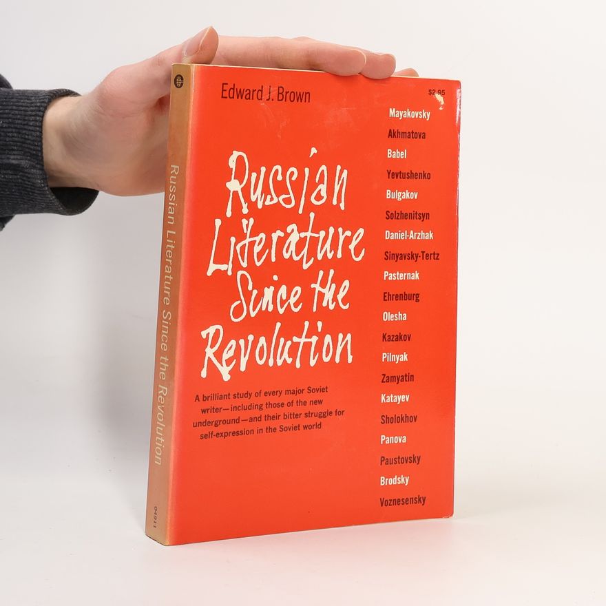 Edward J. Brown Russian Literature Since the Revolution
