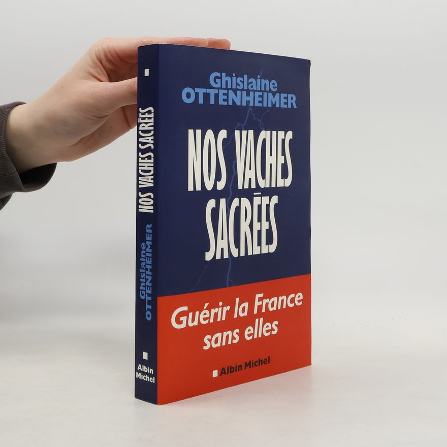 Ghislaine Ottenheimer Nos vaches sacrées