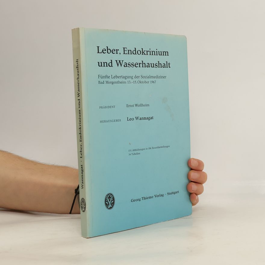 Leo Wannagat Leber, Endokrinium und Wasserhaushalt