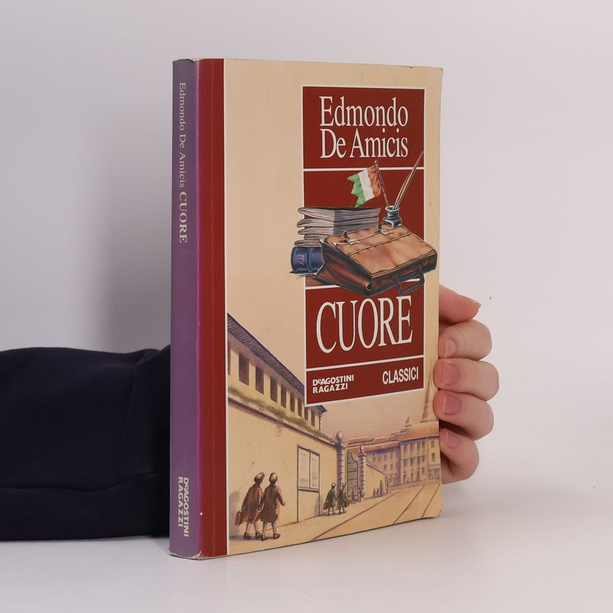 Edmondo De Amicis Classici: Cuore
