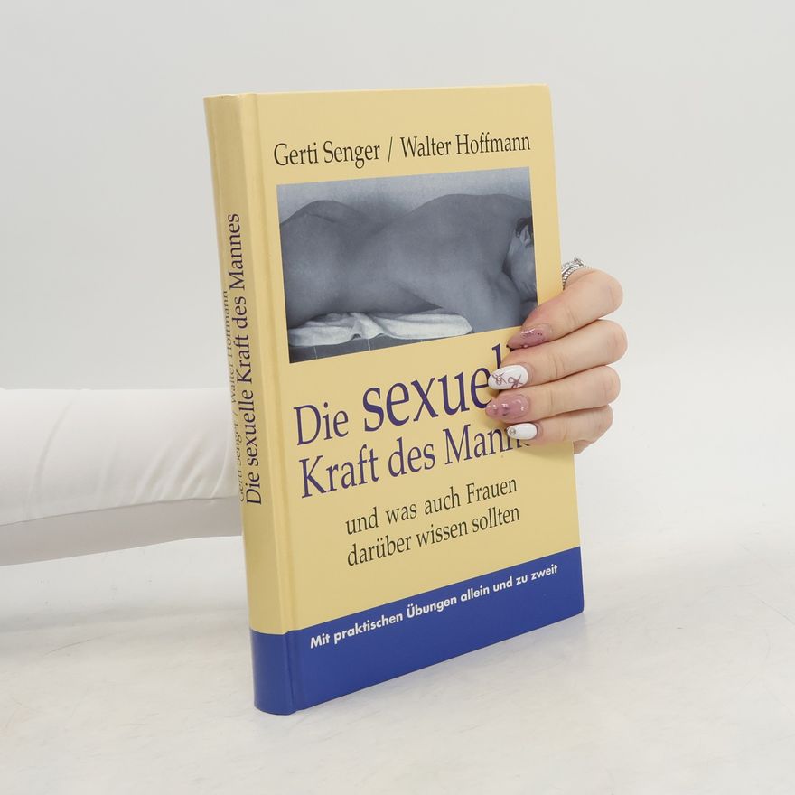 Walter Hoffmann Die sexuelle Kraft des Mannes