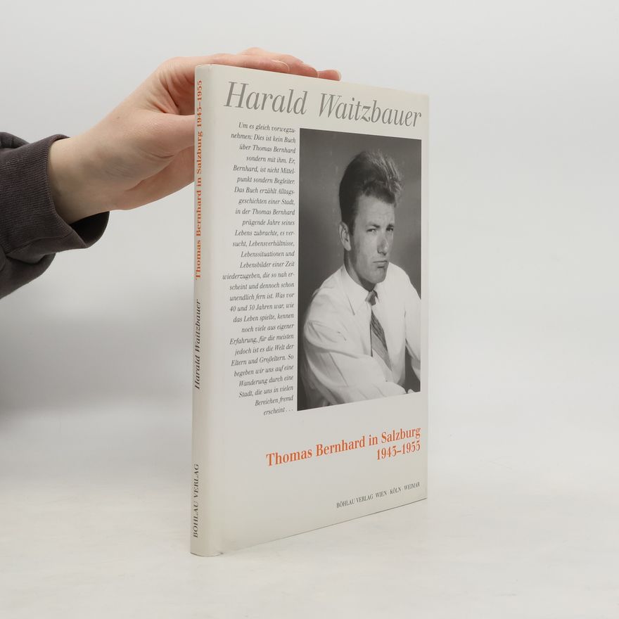 Harald Waitzbauer Thomas Bernhard in Salzburg