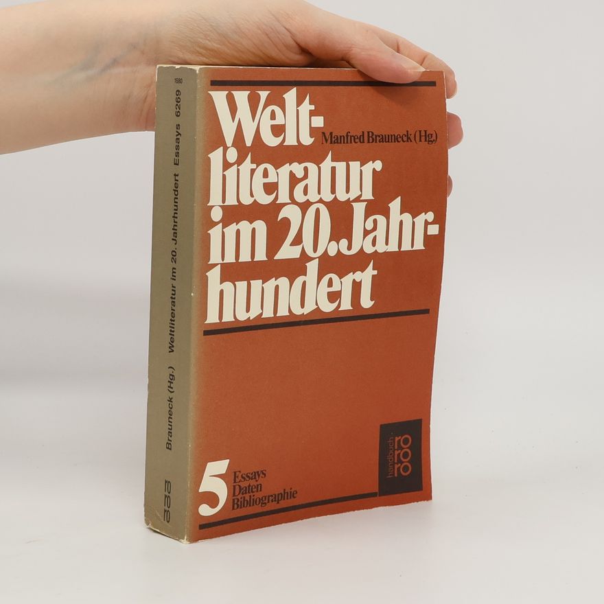 Manfred Brauneck Weltliteratur im 20. Jahrhundert, 5