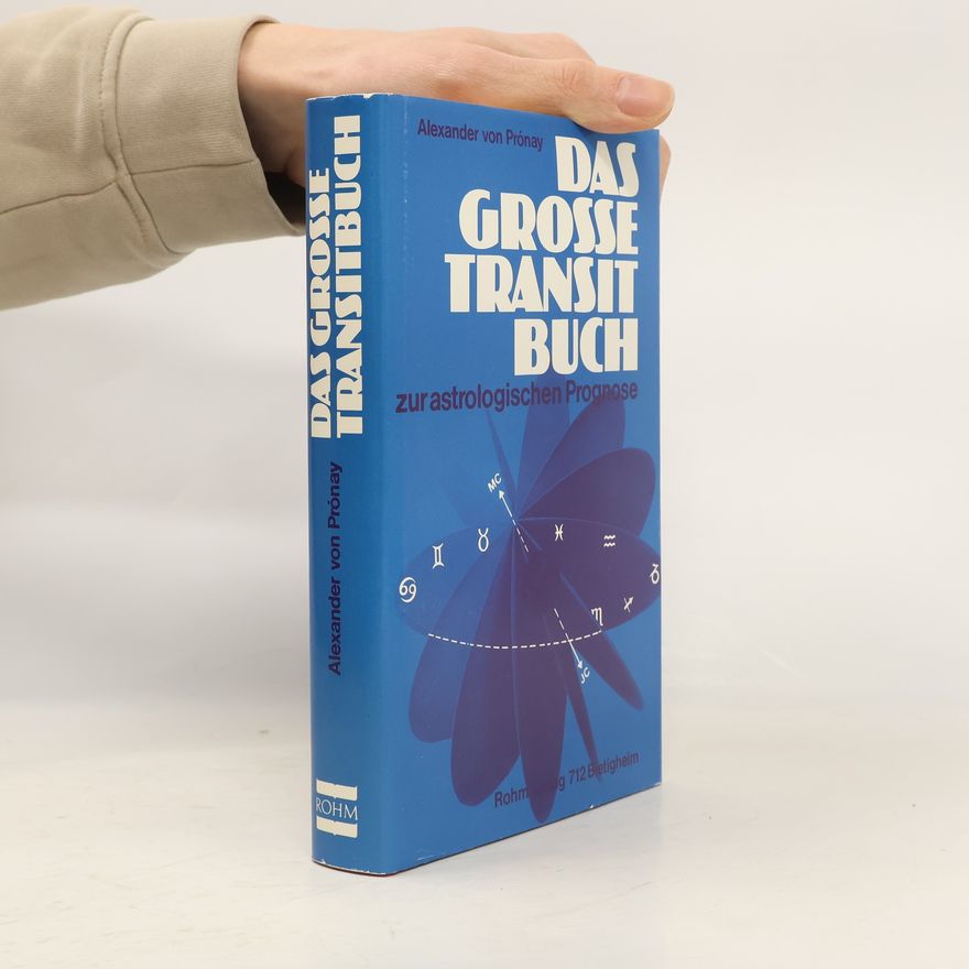 Alexander von Prónay Das grosse Transitbuch zur astrologischen Prognose