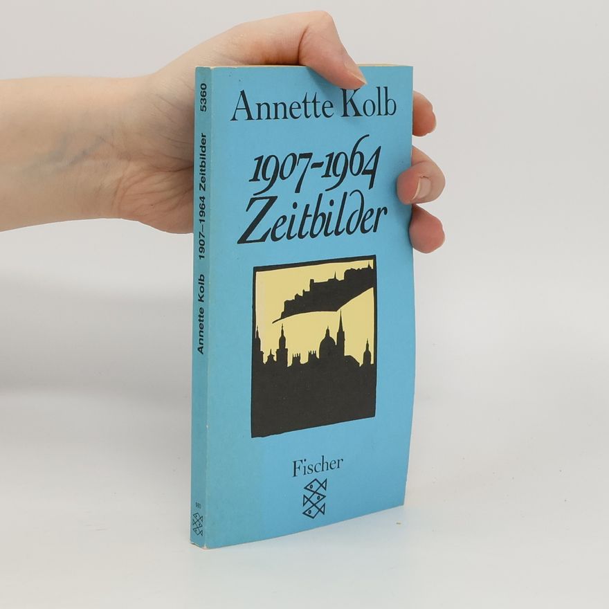 Annette Kolb 1907 - 1964
