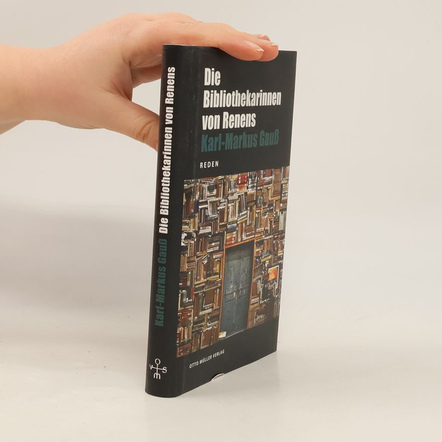 Karl-Markus Gauß Die Bibliothekarinnen von Renens