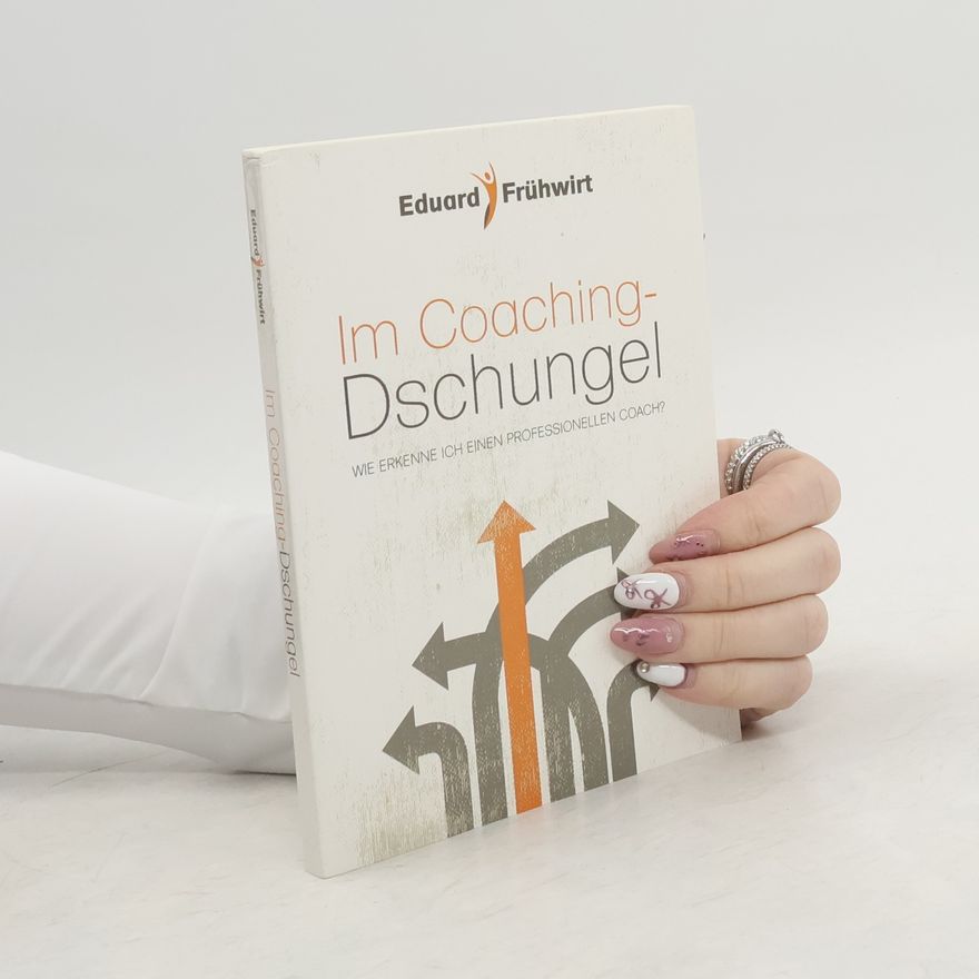 Eduard Frühwirt Im Coaching-Dschungel