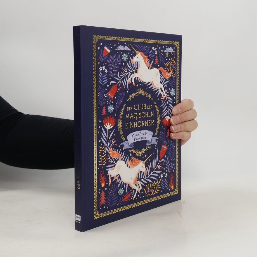 Selwyn E. Phipps Der Club der magischen Einhörner - Das offizielle Handbuch