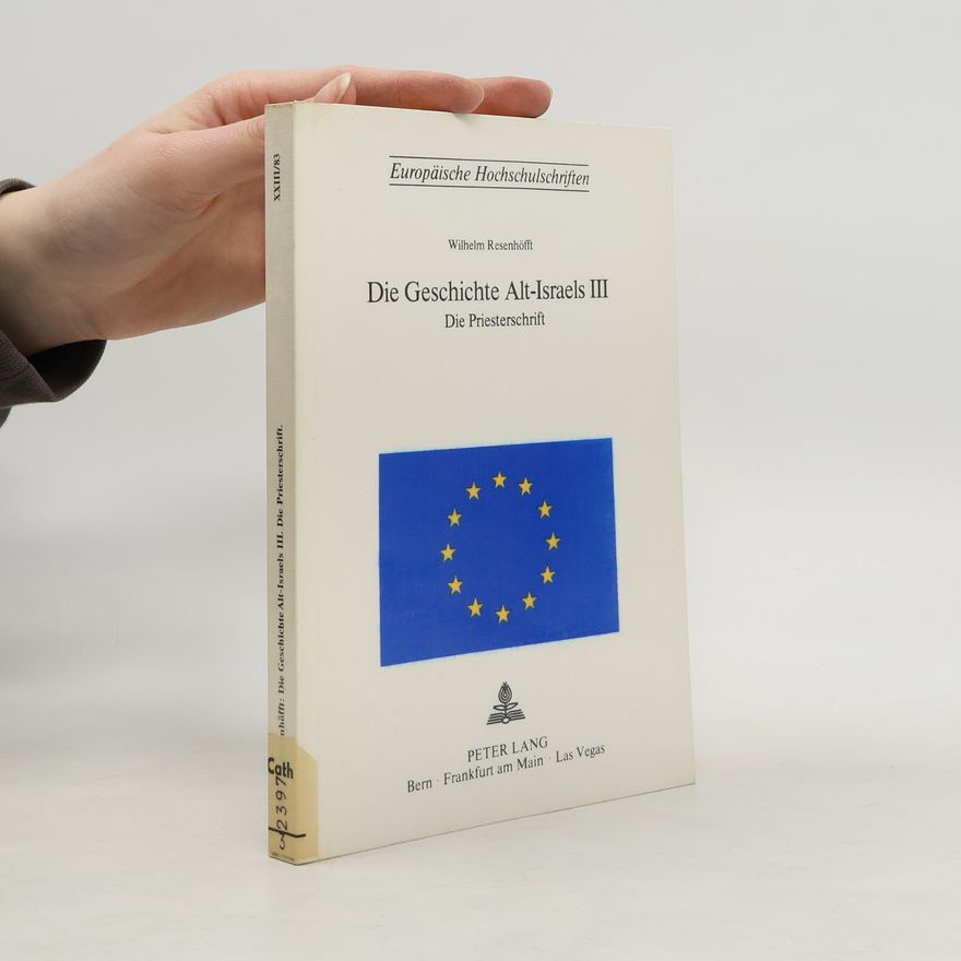 Wilhelm Resenhöfft Europäische Hochschulschriften - 83: Die Geschichte Alt-Israels III