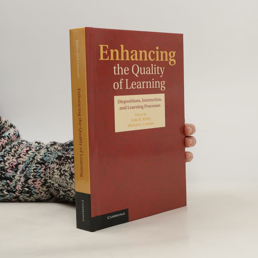 John R. Kirby Enhancing the Quality of Learning