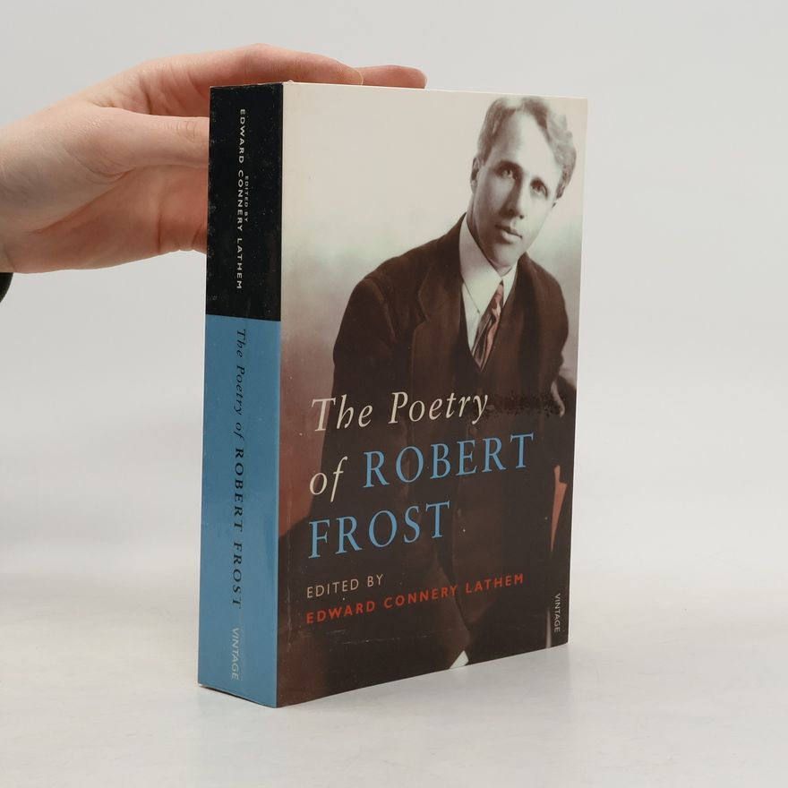 Robert Frost The Poetry of Robert Frost