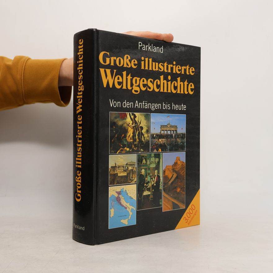 Peter M. Bode Grosse illustrierte Weltgeschichte