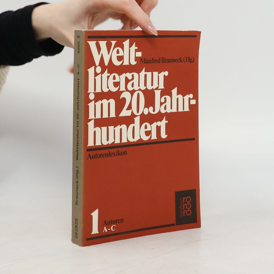 Manfred Brauneck Weltliteratur im 20. Jahrhundert