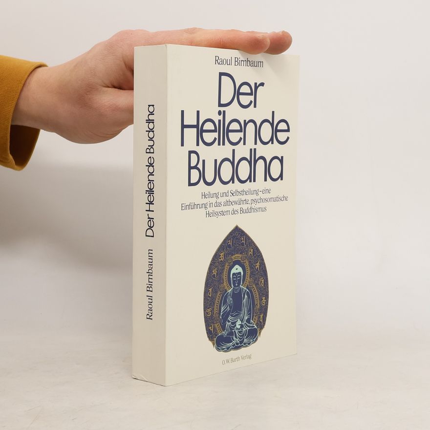 Raoul Birnbaum Der heilende Buddha