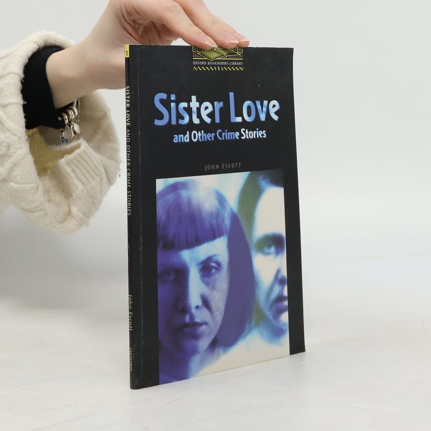 John Escott Sister Love and Other Crime Stories