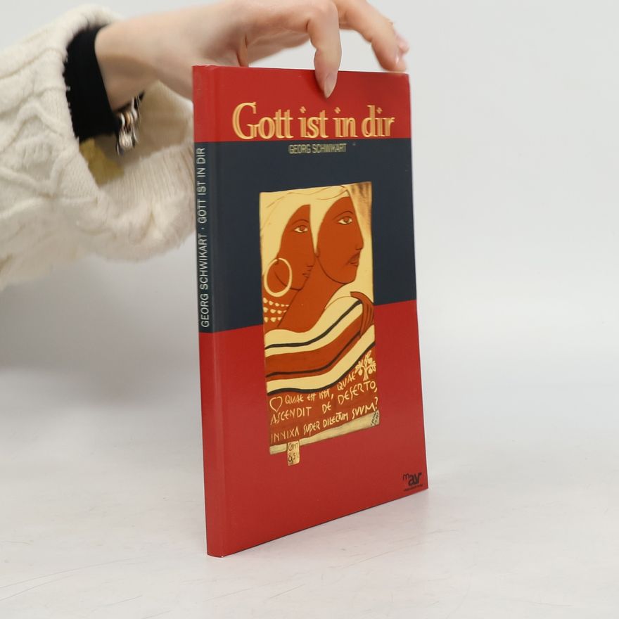 Georg Schwikart Gott ist in dir
