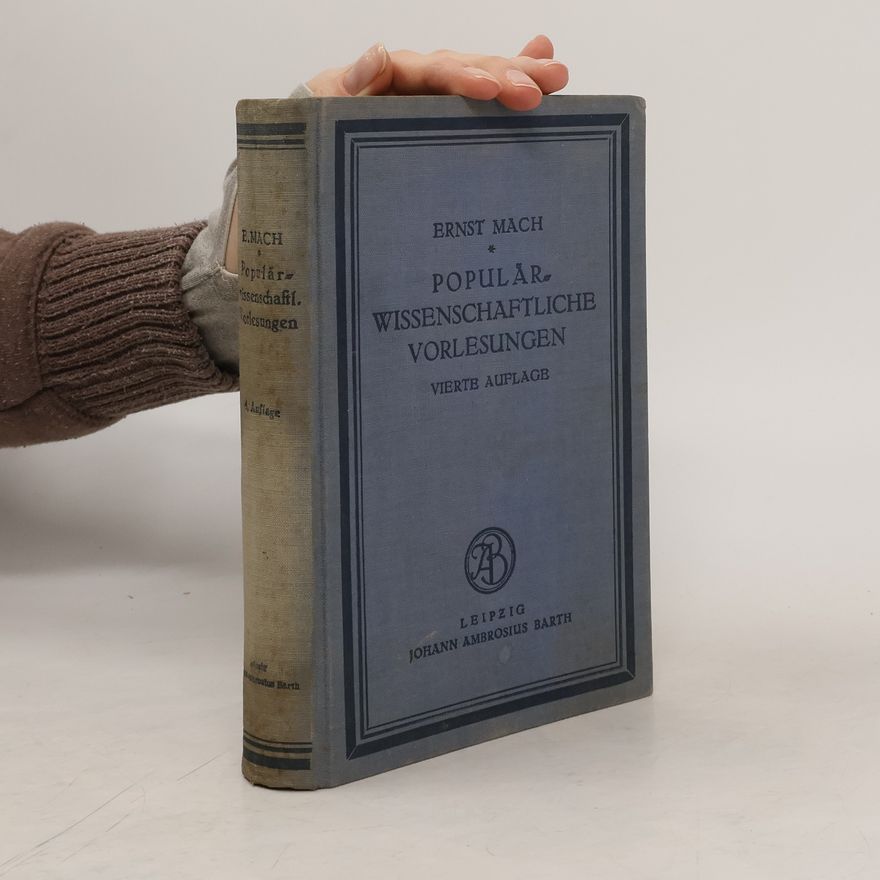 Ernst Mach Populär-Wissenschaftliche Vorlesungen