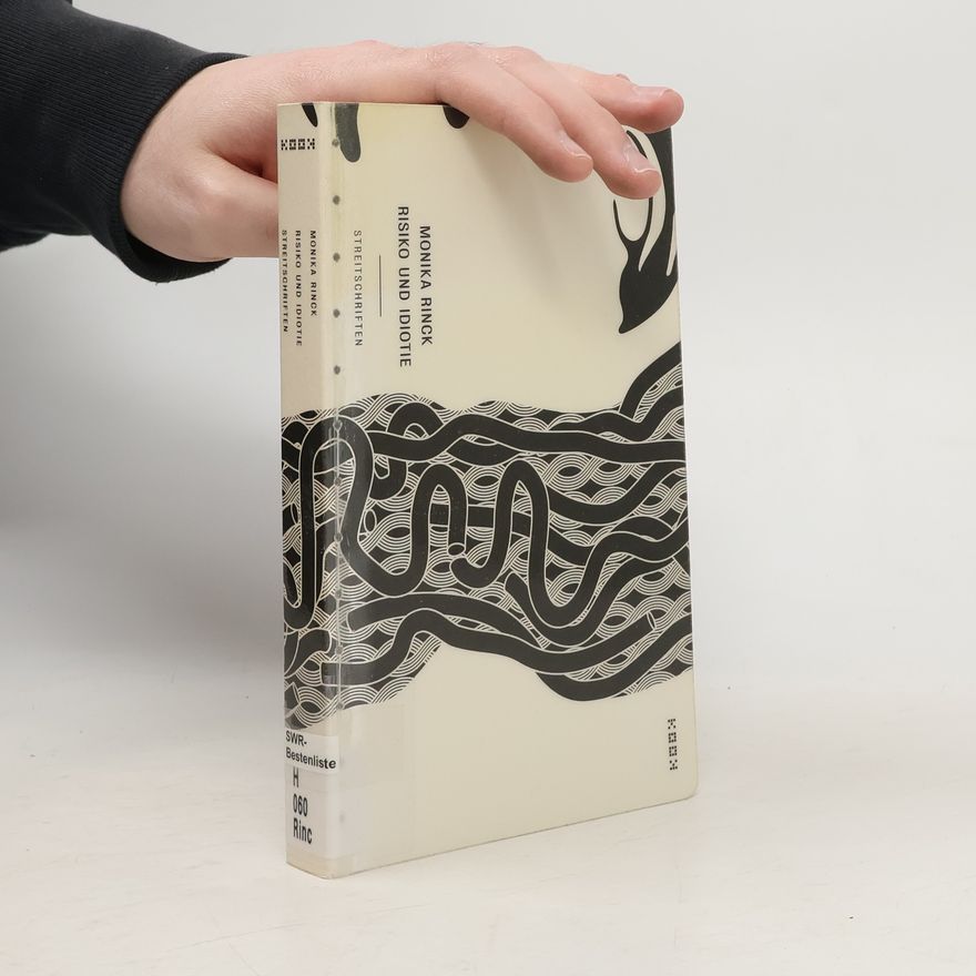 Monika Rinck Risiko und Idiotie