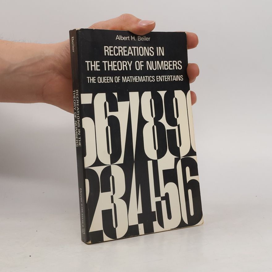 Albert H. Beiler Recreations in the Theory of Numbers