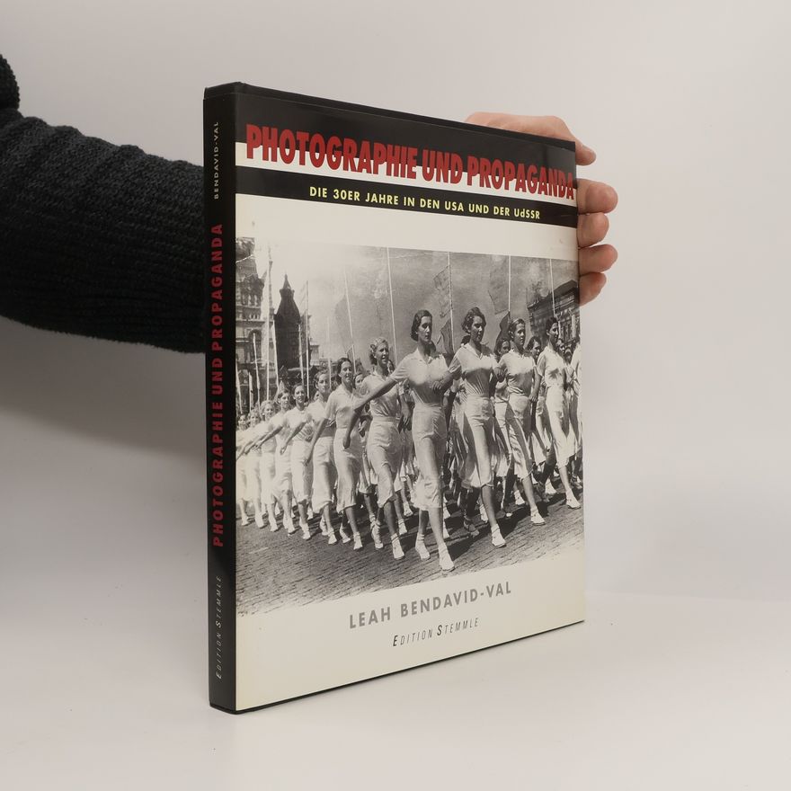 Leah Bendavid-Val Photographie und Propaganda