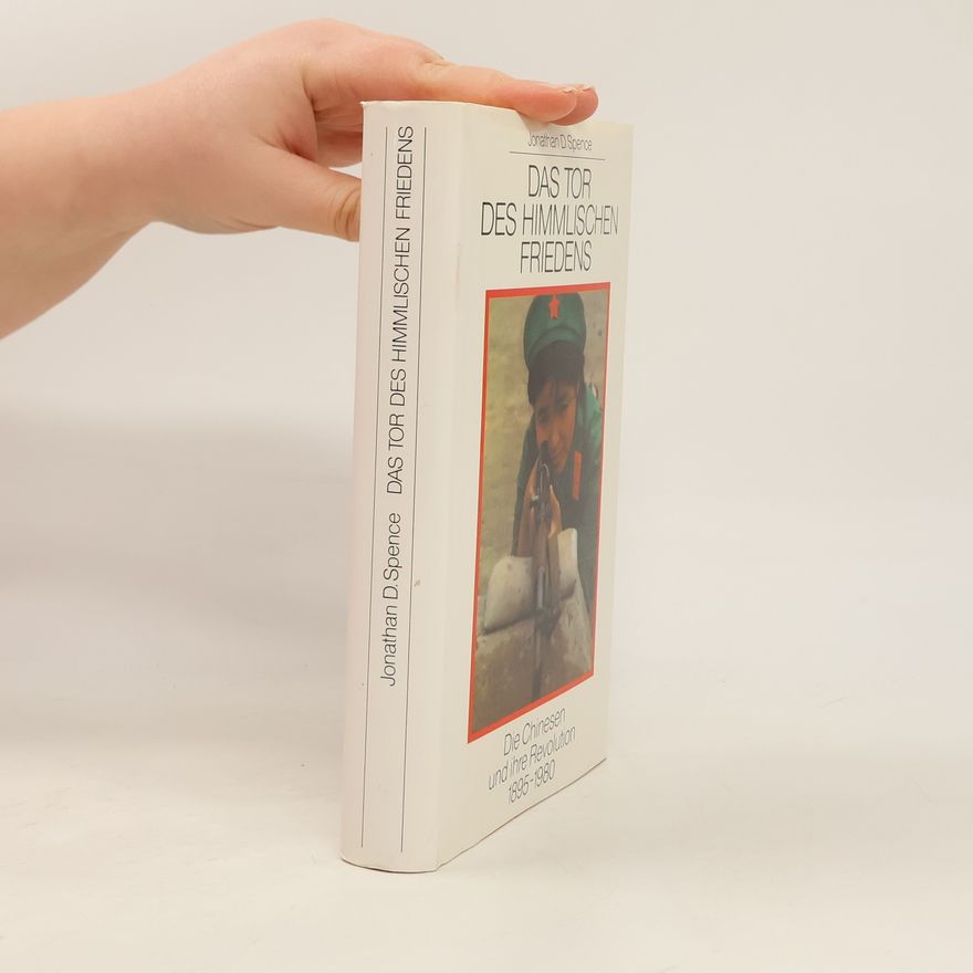 Jonathan D. Spence Das Tor des Himmlischen Friedens