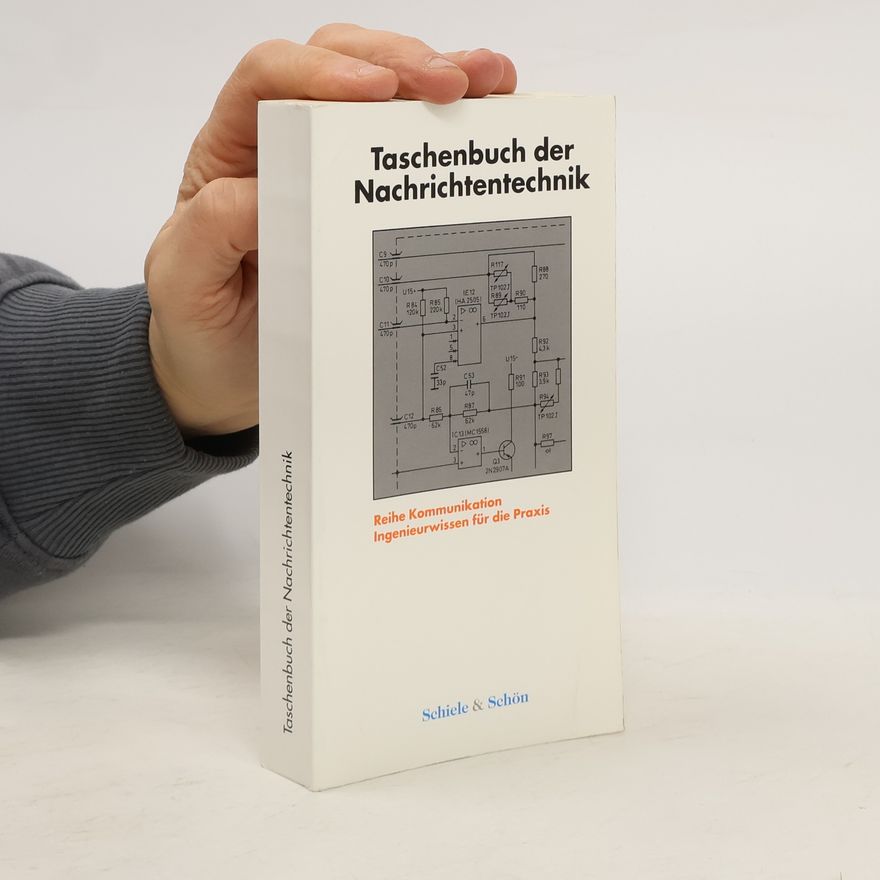 Werner Tornow Reihe Kommunikation: Taschenbuch der Nachrichtentechnik. Ingenieurwissen für die Praxis.