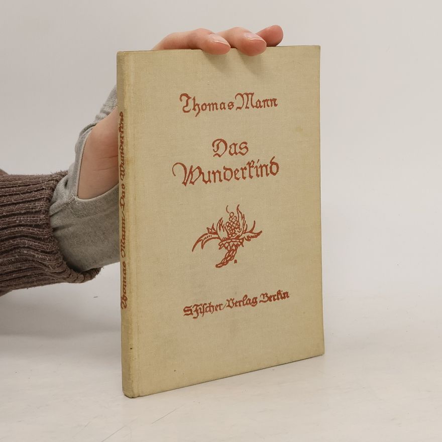 Thomas Mann Das Wunderkind