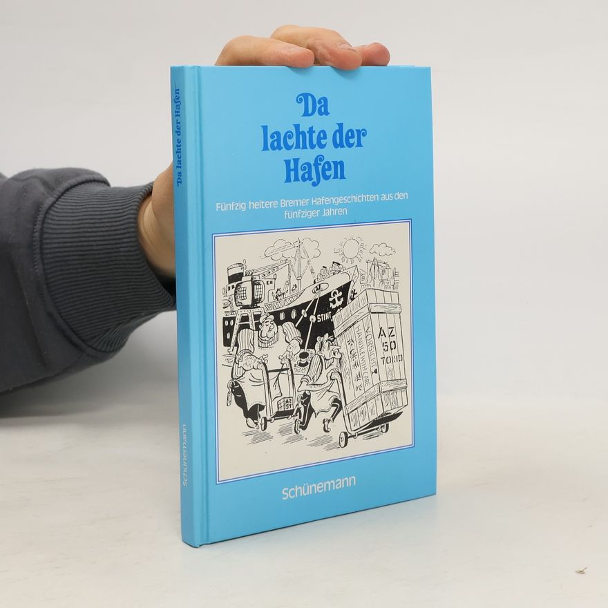 Ernst W. Siedler Da lachte der Hafen