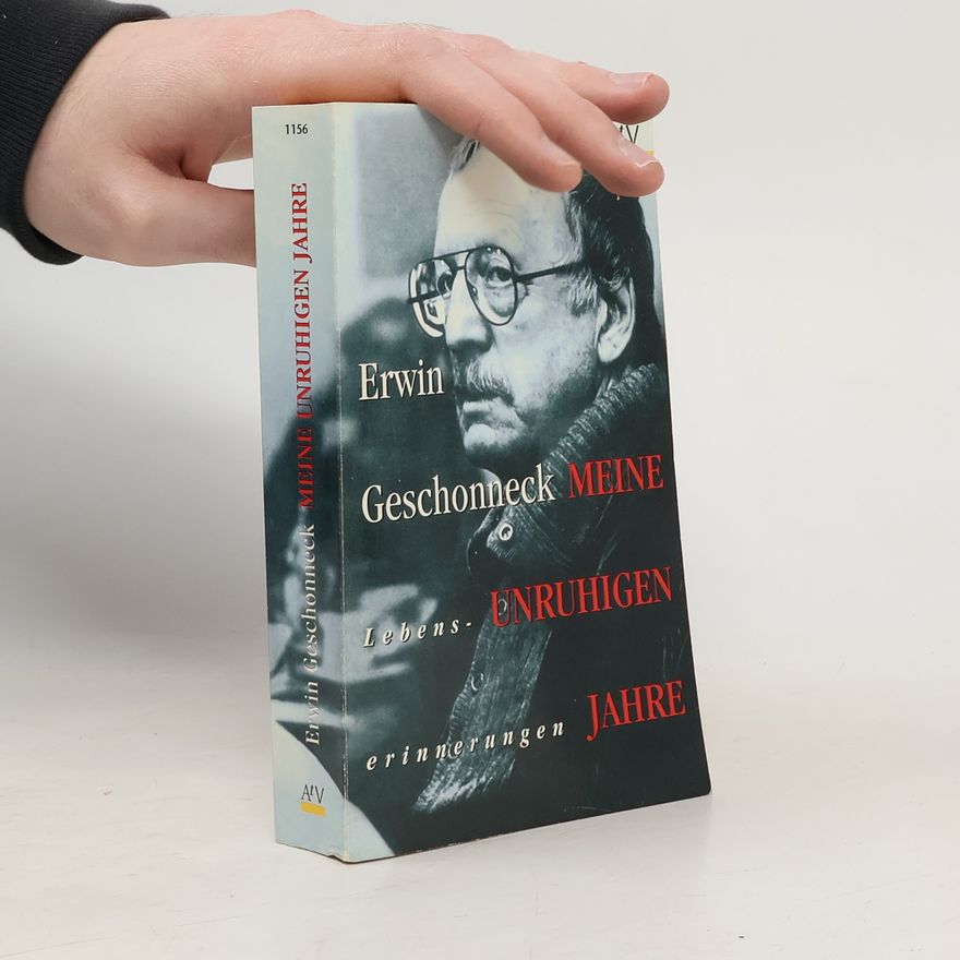 Erwin Geschonneck Meine unruhigen Jahre