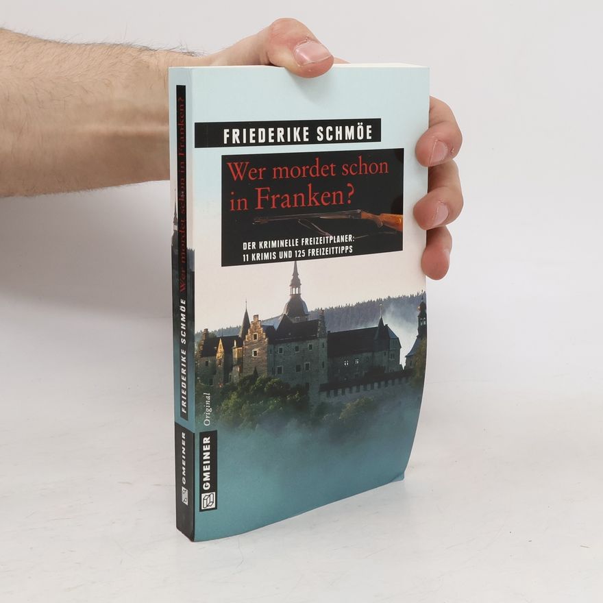 Friederike Schmöe Wer mordet schon in Franken?