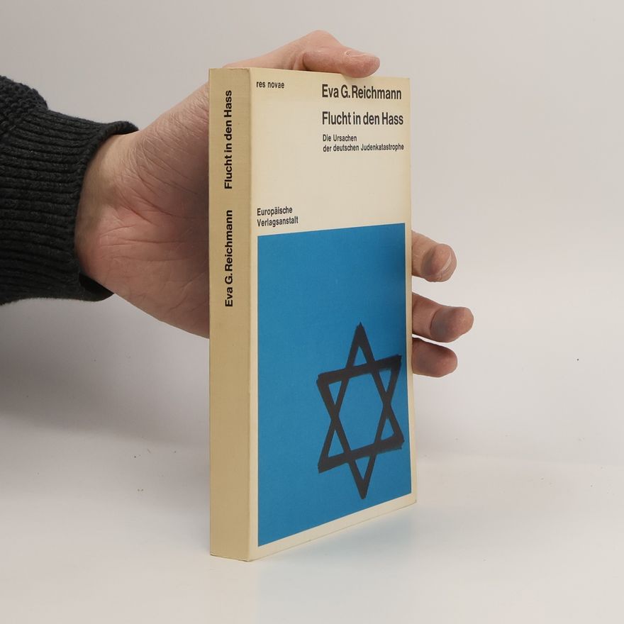 Eva G. Reichmann Fucht in den Hass