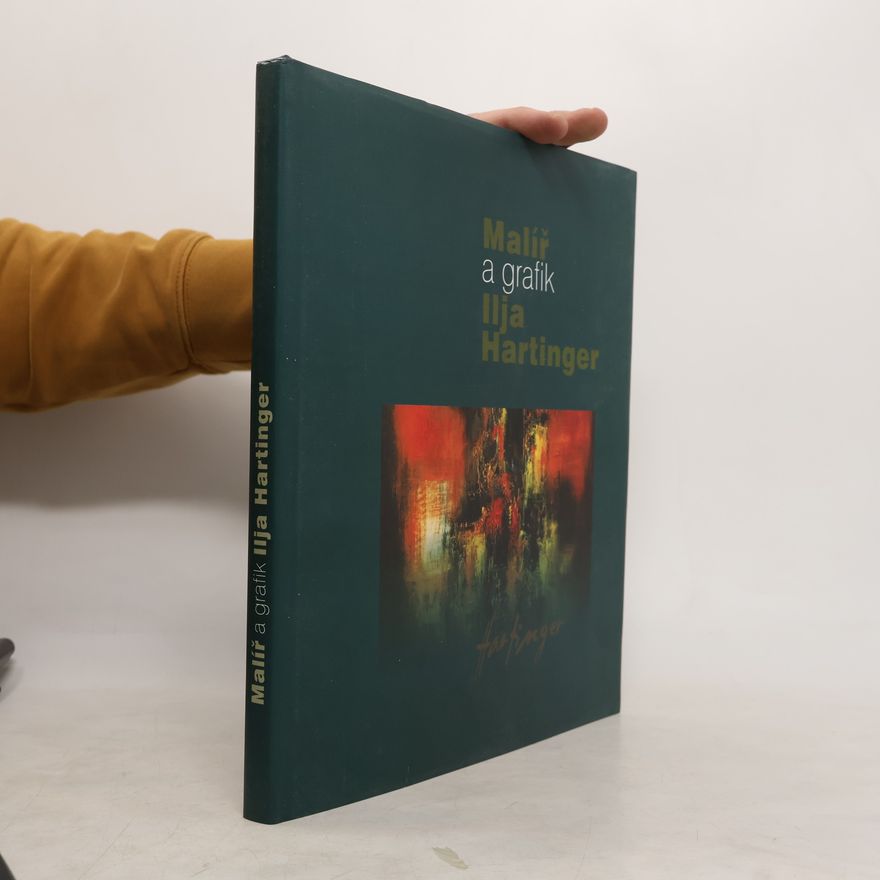 Dalibor Malina Malíř a grafik Ilja Hartinger