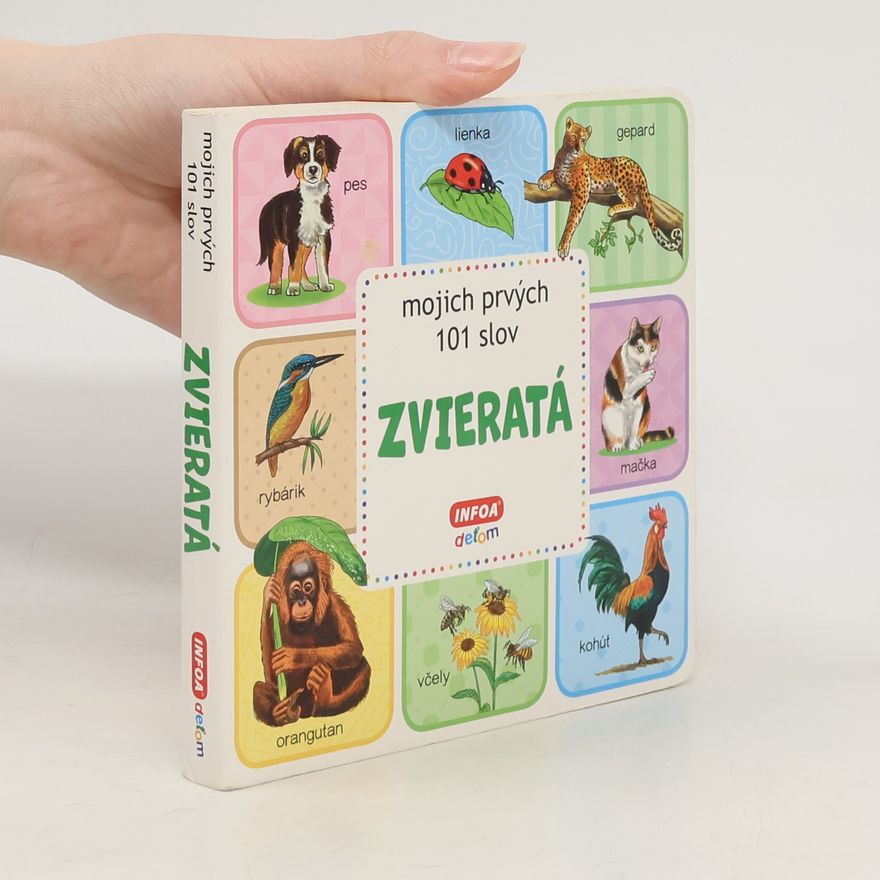INFOA s.r.o. Zvieratá mojich prvých 101 slov