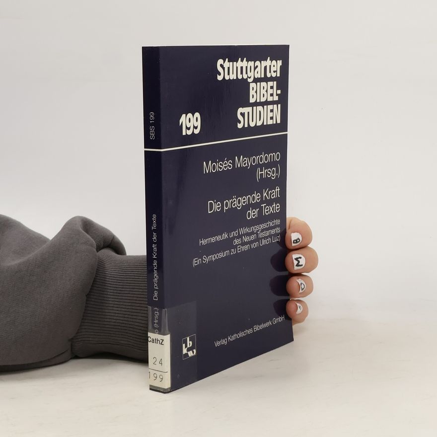 Moisés Mayordomo Stuttgarter Bibel-Studien - 199: Die prägende Kraft der Texte
