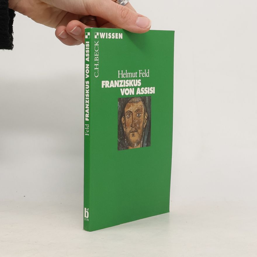 Helmut Feld Franziskus von Assisi